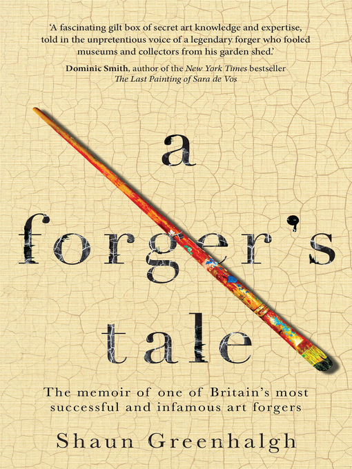 Title details for A Forger's Tale by Shaun Greenhalgh - Available